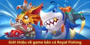 Bí Quyết Chinh Phục Bắn Cá Royal Fishing SBOBET Dễ Thắng Nhất